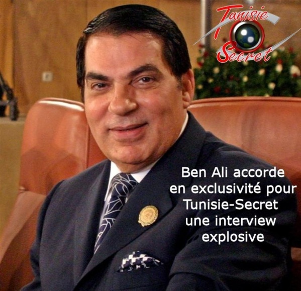 Ben Ali accorde en exclusivité pour Tunisie Secret une interview explosive Ben Ali accorde en exclusivité pour Tunisie Secret une interview explosive