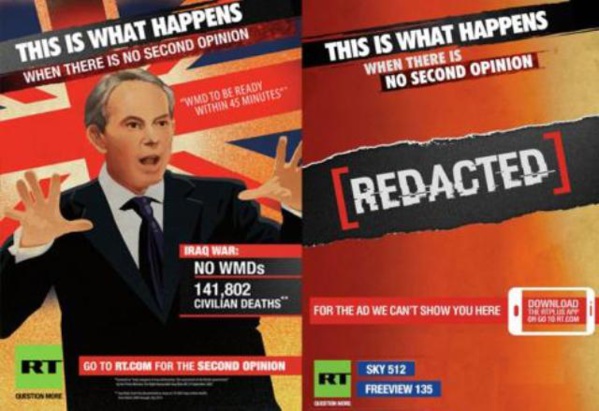 Deux des affiches de la campagne "Question more" lancée par Russia Today, qui s'est imposée comme l'une des rares chaines de TV libre et objective.
