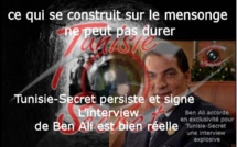 Tunisie-Secret persiste et signe : l’interview de Ben Ali est bien réelle
